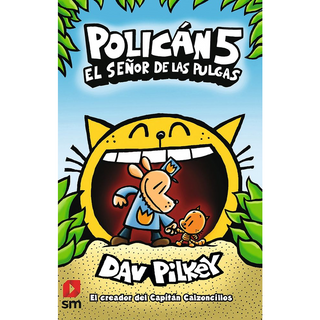 Portada del libro Policán 5. El señor de las pulgas de Dav Pilkey