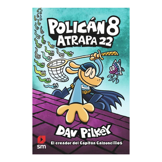 Portada del libro Policán 8. atrapa 22 de Dav Pilkey