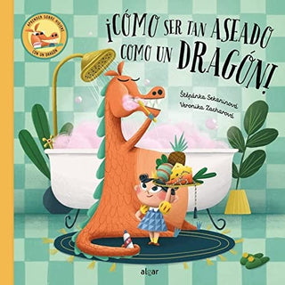 ¡Cómo ser tan aseado como un dragón!